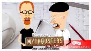 MythBusters: The Game – симулятор безумных экспериментов приглашает вас на тест