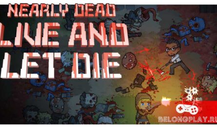 Nearly Dead: Live and Let Die game cover art logo wallpaper