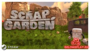 Трехмерный платформер Scrap Garden раздаётся в Steam