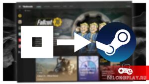 Как перенести игры, кошелек и сейвы лаунчера BETHESDA в STEAM