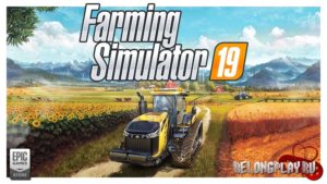 Farming Simulator 19: как и где получить игру на халяву?