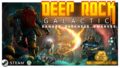 DEEP ROCK GALACTIC: гномы-шахтёры вышли из раннего доступа