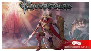 Ravensword: Shadowlands – RPG с открытым миром в стиле вестерн
