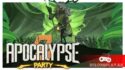 Apocalypse Party — да здравствует лоупокалипсис! Ко-опный сурвайворс
