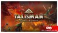 Волшебная карточная игра Talisman: Digital Edition в подарок от разработчиков