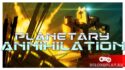 Фантастическая стратегия Planetary Annihilation: Галактика сама себя не завоюет!