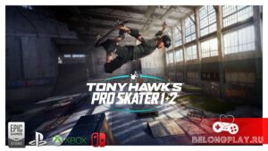 Впечатления от переиздания Tony Hawk’s Pro Skater 1+2: теперь и на Switch