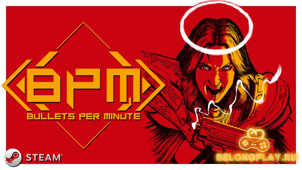 Впечатления от BPM: Bullets Per Minute – адский ритм, шутер и рогалик