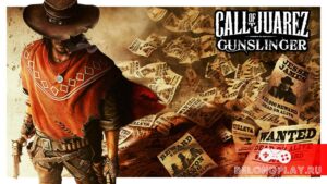 Call of Juarez: Gunslinger – золотые прииски и грязь салунов раздаётся в Steam