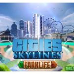 Cities: Skylines Parklife DLC