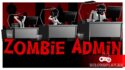 Zombie Admin — ну и что, что зомби-апокалипсис? Пропускать рабочий день нельзя!