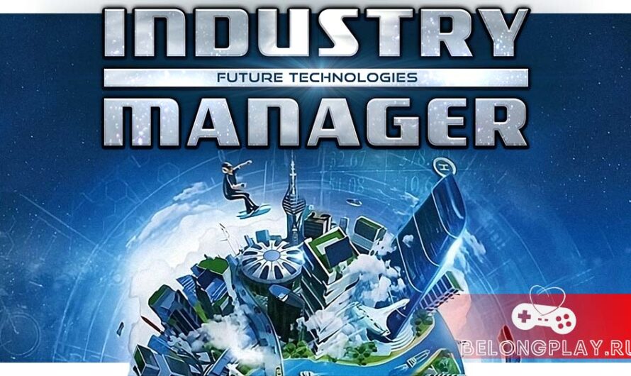 Игра Industry Manager: Future Technologies. Проложите свой путь в бизнесе уже сейчас!