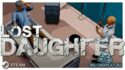 В Steam раздаётся Lost Daughter — симулятор поиска дочери
