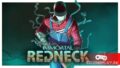 Immortal Redneck – Бессмертная деревещина и Египетская сила раздаются бесплатно в GOG