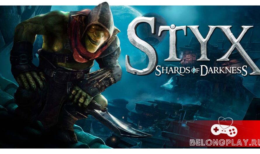 Styx: Shards of Darkness – раздача второй части стелс-приключений Assassin’s Green