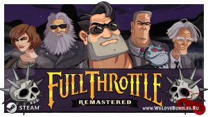 Full Throttle Remastered: обзор на пустынный хэвиметалбайктрип