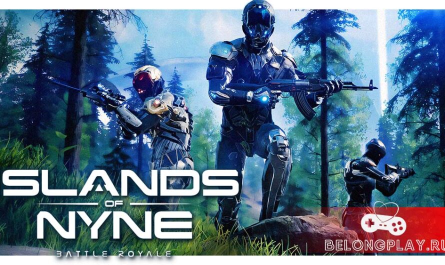 Islands of Nyne: Battle Royale – бесплатная футуристическая королевская битва