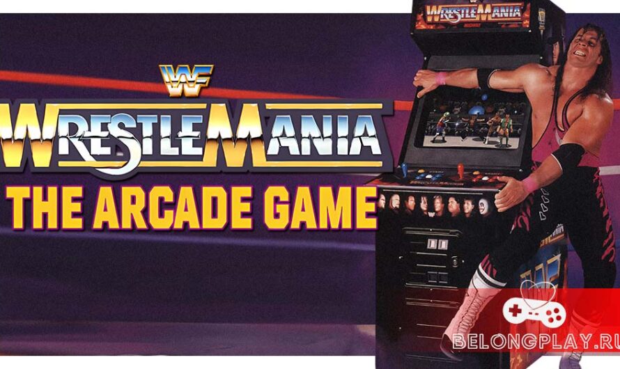 Разбор и сравнение всех версий WWF WrestleMania: The Arcade Game – аркадные, консольные, настольные