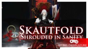 Обзор игры Shrouded in Sanity: Чудеса туманного Альбиона