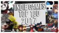 ТОП 100. Лучшие инди-игры 2017 года: во что поиграть из indie games?