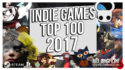 ТОП 100. Лучшие инди-игры 2017 года: во что поиграть из indie games?