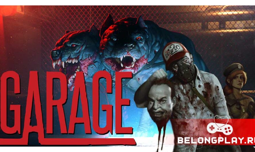 Игра Garage: Bad Trip – буч против зловещих мертвецов