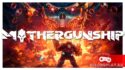 MOTHERGUNSHIP: собери себе пушку мечты!