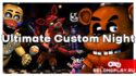 Мэшап семи частей FNAF: Ultimate Custom Night бесплатно в Steam