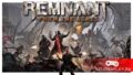 Великолепный шутер на троих для ко-опа: Remnant: From the Ashes