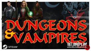 Обзор игры Dungeons & Vampires: кровожадный рогалик