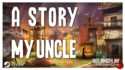 A Story About My Uncle — фантастический паркур по красивым пейзажам