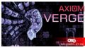 Великолепная метроидвания Axiom Verge раздаётся в Epic Games Store