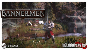 Как попасть на буте игры Bannermen в Steam: стратегия в Вальтории