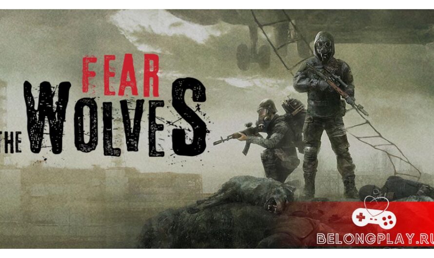 Сталкероподобный выживач Fear The Wolves стала временно бесплатной в Steam