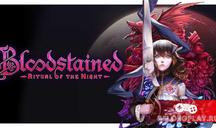 Обзор игры Bloodstained: Ritual Of The Night – добротная метроидвания