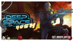 Впечатления от игры Deep Space Rush — био-угроза не пройдет!