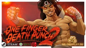 Краткозор: One Finger Death Punch 2 — в ритме кунг-фу