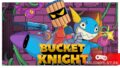 Рыцарь с деревянным ведром на голове – Bucket Knight