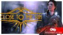 Николе Тесле такое и не снилось: Close to the Sun
