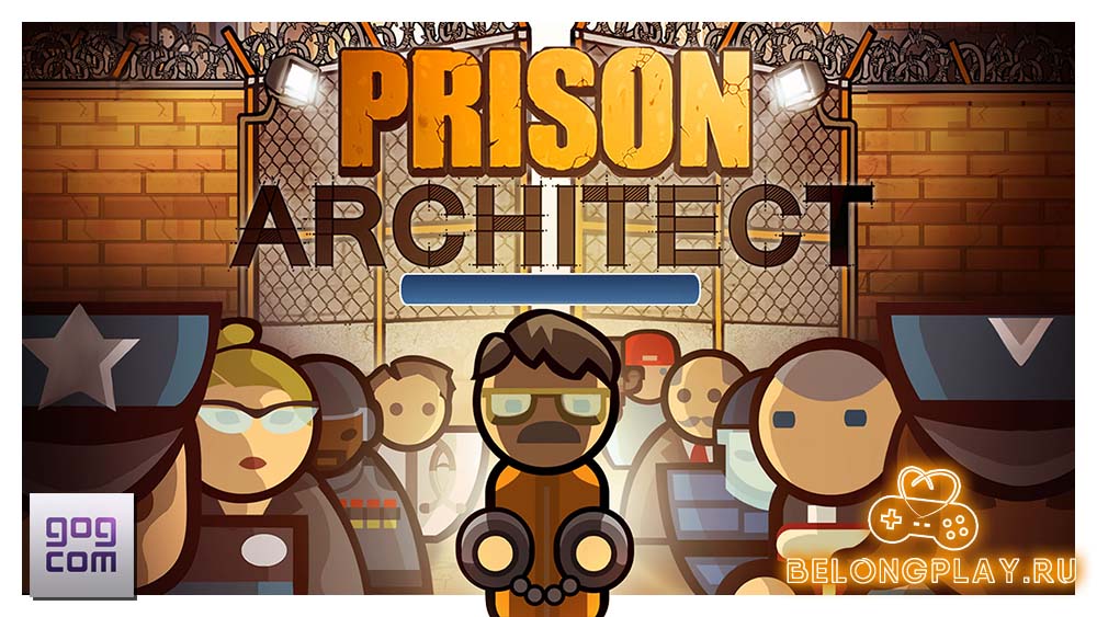 Получаем бесплатно игру Prison Architect с дополнением в GOG