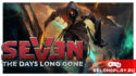 SEVEN: The Days Long Gone - расширенное издание ролевой игры попало в раздачу