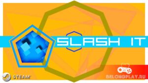 Получаем бесплатно игру Slash It на Инди Гале