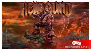 Впечатления от игры Hellbound — Ищете глубокий сюжет? Не там ищете!