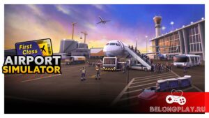Airport Simulator: First Class — бесплатный тайкун выходит на iOS и Android