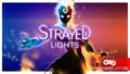 Обзор Strayed Lights: парируй, парируй, и еще.. кстати.. парируй!