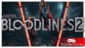 Vampire: The Masquerade – Bloodlines 2 возвращается! Снова