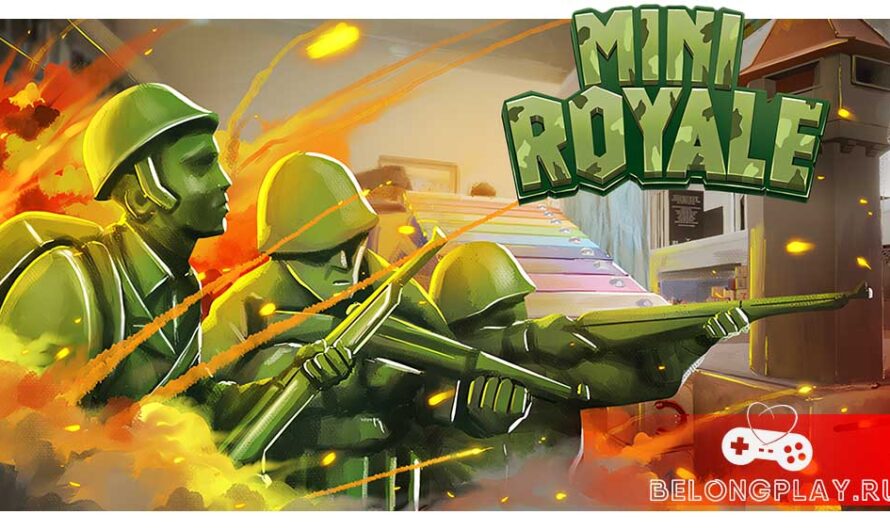 Королевская битва игрушечных солдатиков – Mini Royale. Участвуем в плейтесте