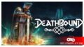 Deathbound – уже не финская дэт-метал банда, а соулс-лайк из Бразилии