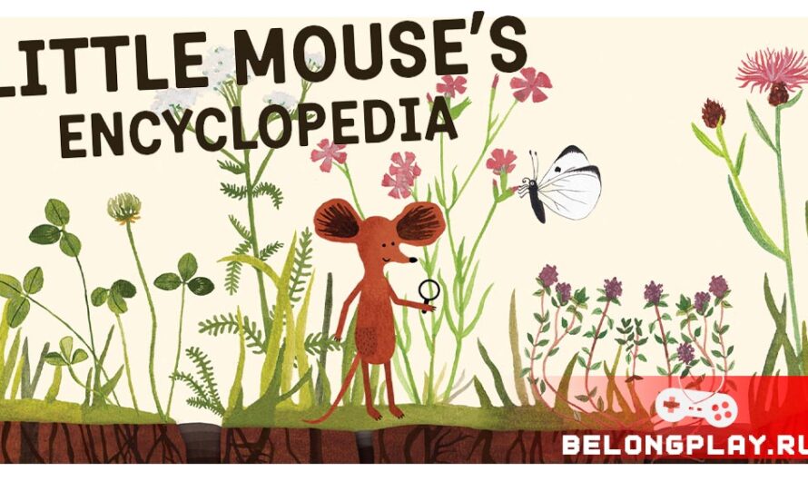 Образовательно-развлекательная игра о природе и животных Little Mouse’s Encyclopedia (Мышкина энциклопедия)