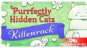 Purrfectly Hidden Cats - Kittenrock - бесплатная игра с поиском котиков